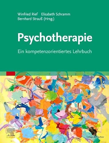 Psychotherapie: Ein kompetenzorientiertes Lehrbuch von Elsevier